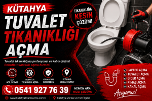 Kütahya tuvalet tıkanıklığı açma hizmeti robot cihaz ile kırmadan gider ve tuvalet açma işlemi